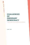 Challenges of Ordinary Democracy A Case Study in Deliberation & Dissent