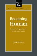 Becoming Human: Romantic Anthropology and the Embodiment of Freedom