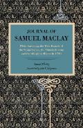 Journal of Samuel Maclay: While Surveying the West Branch of the Susquehanna, the Sinnemahoning and the Allegheny Rivers, in 1790