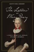 The Letters of Mary Penry: A Single Moravian Woman in Early America