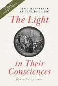 The Light in Their Consciences: Early Quakers in Britain, 1646-1666