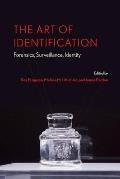 The Art of Identification: Forensics, Surveillance, Identity