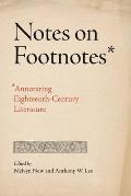 Notes on Footnotes: Annotating Eighteenth-Century Literature