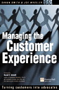 Managing the Customer Experience Turning Customers Into Advocates