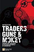 Traders Guns & Money Knowns & Unknowns in the Dazzling World of Derivatives
