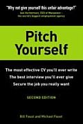 Pitch Yourself: The Most Effective CV You'll Ever Write. Stand Out and Sell Yourself