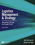 Logistics Management and Strategy: Competing Through the Supply Chain