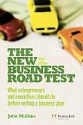 New Business Road Test What Entrepreneurs & Executives Should Do Before Writing a Business Plan