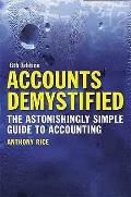 Accounts Demystified The Astonishingly Simple Guide to Accounting