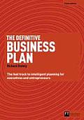 The Definitive Business Plan: The Fast Track to Intelligent Planning for Executives and Entrepreneurs