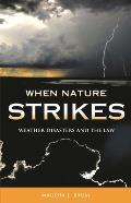 When Nature Strikes: Weather Disasters and the Law