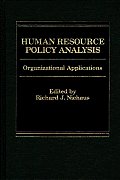 Human Resource Policy Analysis: Organizational Applications