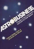 Astrobusiness: A Guide to Commerce and Law of Outer Space