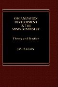 Organization Development in the Mining Industry: Theory and Practice