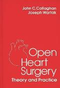 Open Heart Surgery: Theory and Practice