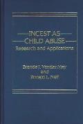 Incest as Child Abuse: Research and Applications