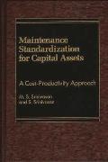 Maintenance Standardization for Capital Assets: A Cost-Productivity Approach