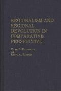 Regionalism and Regional Devolution in Comparative Perspective