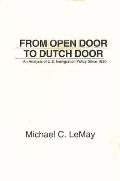 From Open Door to Dutch Door: An Analysis of U.S. Immigration Policy Since 1820