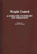 Weight Control: A Guide for Counselors and Therapists