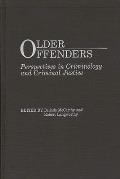 Older Offenders: Perspectives in Criminology and Criminal Justice