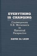 Everything Is Changing: Contemporary U.S. Movements in Historical Perspective