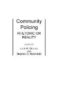 Community Policing: Rhetoric or Reality
