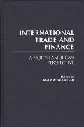 International Trade and Finance: A North American Perspective