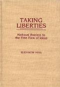 Taking Liberties: National Barriers to the Free Flow of Ideas