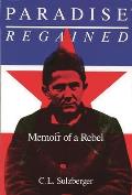 Paradise Regained: Memoir of a Rebel