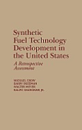 Synthetic Fuel Technology Development in the United States: A Retrospective Assessment