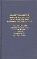 Computer Assisted Writing Instruction in Journalism and Professional Education