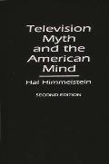 Television Myth and the American Mind: Second Edition