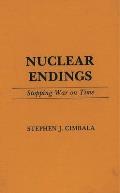 Nuclear Endings: Stopping War on Time