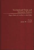 International Crisis and Domestic Politics: Major Political Conflicts in the 1980s