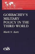 Gorbachev's Military Policy in the Third World