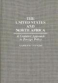 The United States and North Africa: A Cognitive Approach to Foreign Policy