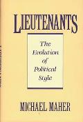 Lieutenants: The Evolution of Political Styles