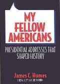 My Fellow Americans: Presidential Addresses That Shaped History
