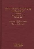 Electronic Services Networks: A Business and Public Policy Challenge