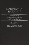Evaluation in Education: Foundations of Competency Assessment and Program Review