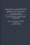Teaching and Counseling Gifted and Talented Adolescents: An International Learning Style Perspective