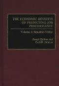The Economic Benefits of Predicting Job Performance: Volume 1: Selection Utility