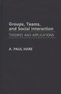 Groups, Teams, and Social Interaction: Theories and Applications