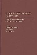 Latin American Debt in the 1990s: Lessons from the Past and Forecasts for the Future