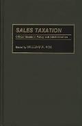 Sales Taxation: Critical Issues in Policy and Administration