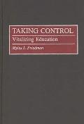 Taking Control: Vitalizing Education