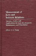 Measurement of Love and Intimate Relations: Theories, Scales, and Applications for Love Development, Maintenance, and Dissolution