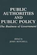 Public Authorities and Public Policy: The Business of Government