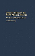 Defense Policy in the North Atlantic Alliance: The Case of the Netherlands